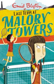 Malory Towers: Last Term