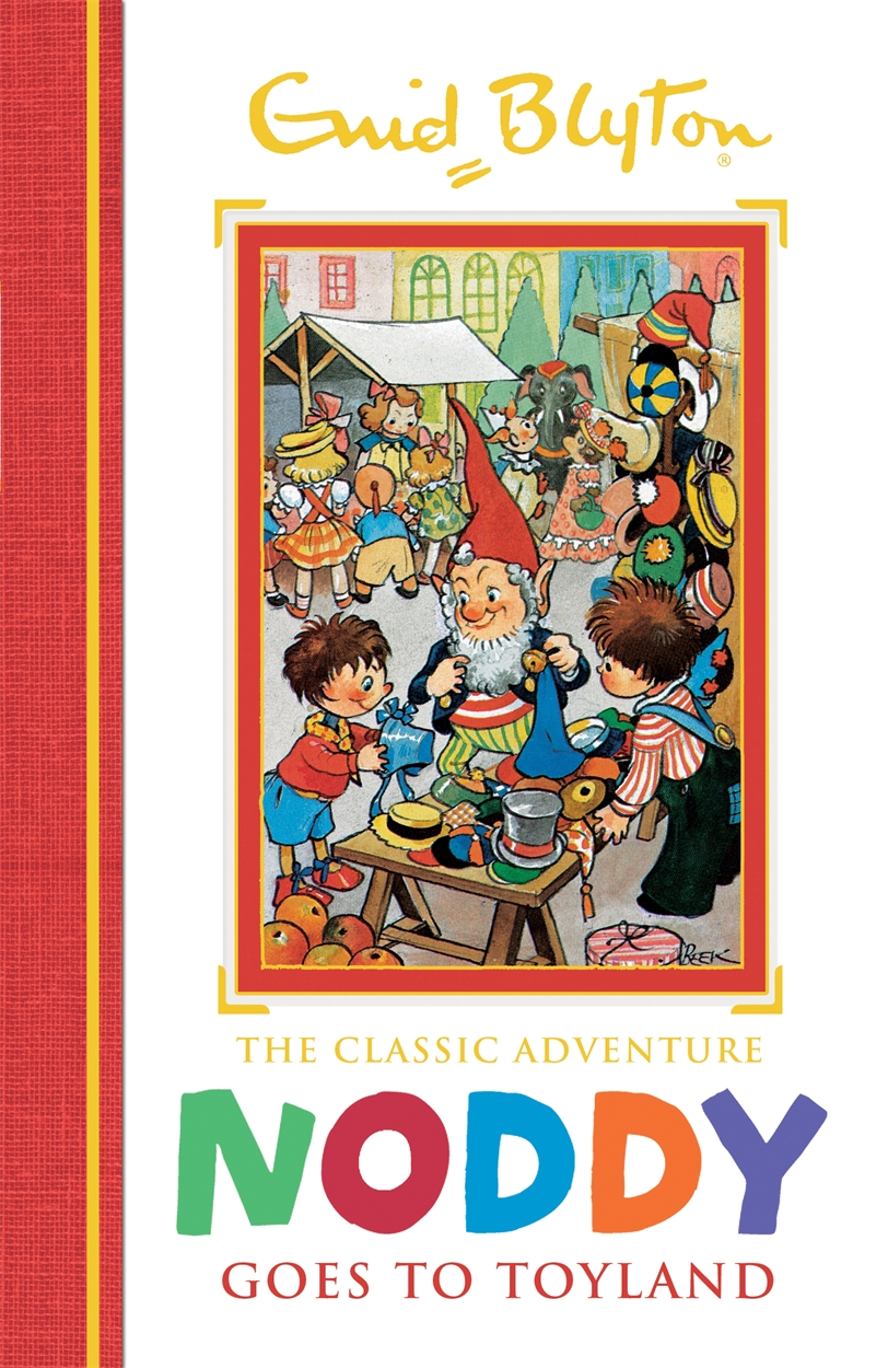 Noddy Classic Storybooks: Noddy Goes To Toyland By Enid Blyton ...