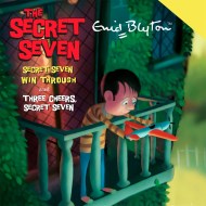 Secret Seven: Secret Seven Win Through & Three Cheers Secret Seven
