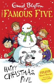 Famous Five Colour Short Stories: Happy Christmas, Five!